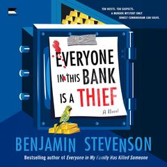 Everyone in This Bank Is a Thief by Benjamin Stevenson audiobook