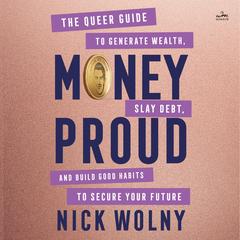 Money Proud by Nick Wolny audiobook