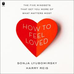 How to Feel Loved by Harry Reis audiobook