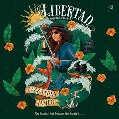 Libertad by Cassandra James audiobook