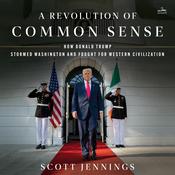 A Revolution of Common Sense by  Scott Jennings audiobook