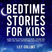 Bedtime Stories for Kids by  Lily Collins audiobook