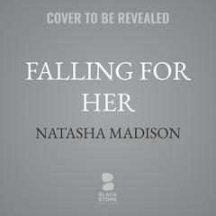 Falling for Her by Natasha Madison audiobook