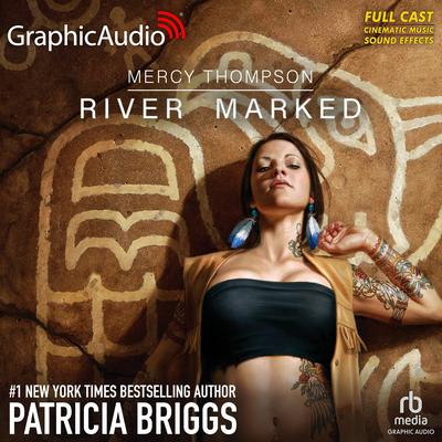 River Marked [Dramatized Adaptation] by Patricia Briggs audiobook