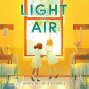 Light and Air by  Mindy Nichols Wendell audiobook