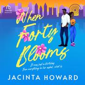 When Forty Blooms by  Jacinta Howard audiobook