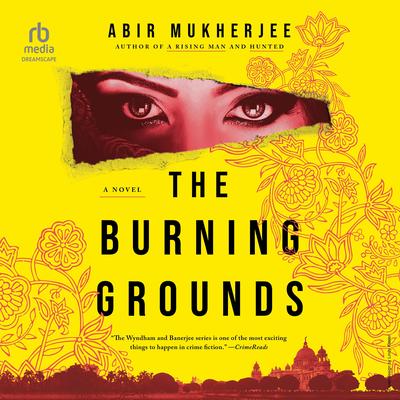 The Burning Grounds by Abir Mukherjee audiobook