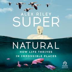 Super Natural by Alex Riley audiobook