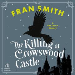 The Killing at Crowswood Castle by Fran Smith audiobook