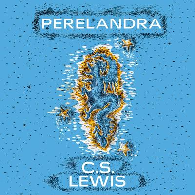 Perelandra by C. S. Lewis audiobook