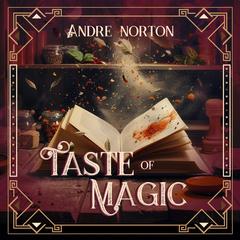 A Taste of Magic by Andre Norton audiobook
