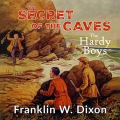 The Secret of the Caves by Franklin W. Dixon audiobook