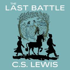 The Last Battle by C. S. Lewis audiobook