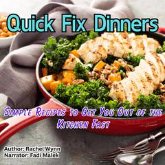 Quick Fix Dinners by Rachel Wynn audiobook