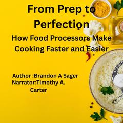 From Prep to Perfection by Brandon A Sager audiobook