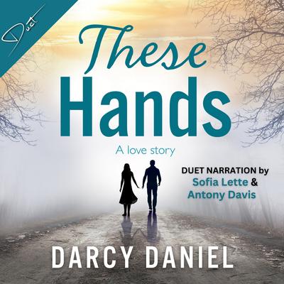 These Hands by Darcy Daniel audiobook