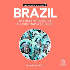 Brazil - Culture Smart! by Sandra Branco audiobook