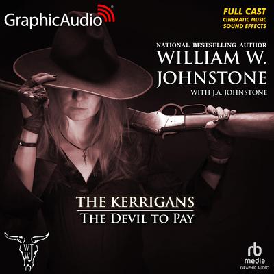 The Devil to Pay [Dramatized Adaptation] by J. A. Johnstone audiobook