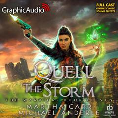Quell the Storm [Dramatized Adaptation] by Martha Carr audiobook