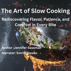 The Art of Slow Cooking by Jennifer Sussman audiobook
