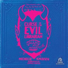 Curse of the Evil Librarian by Michelle Knudsen audiobook