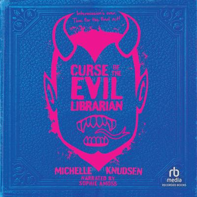 Curse of the Evil Librarian by Michelle Knudsen audiobook