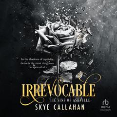 Irrevocable by Skye Callahan audiobook