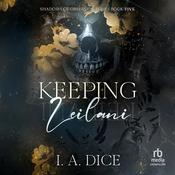 Keeping Leilani by  I. A. Dice audiobook