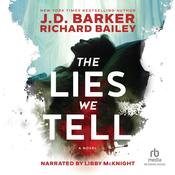 The Lies We Tell by  Richard Bailey audiobook