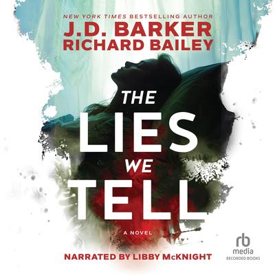 The Lies We Tell by J. D. Barker audiobook
