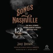 Songs of Nashville by  Jake Brown audiobook