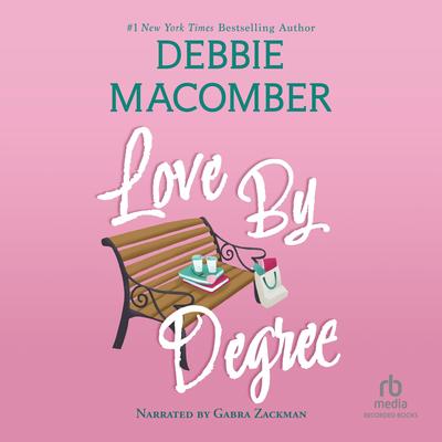 Love by Degree by Debbie Macomber audiobook
