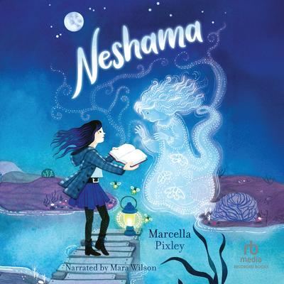 Neshama by Marcella Pixley audiobook