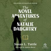 The Novel Adventures of Natalie Daughtry by  Susan L. Tuttle audiobook