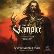 The First Vampire by  Andrew Dennis Biersack audiobook