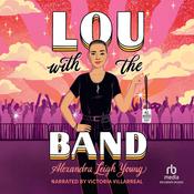 Lou with the Band by  Alexandra Leigh Young audiobook