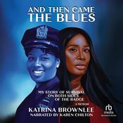 And Then Came the Blues by  Katrina Brownlee audiobook