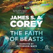 The Faith of Beasts by  James S. A. Corey audiobook