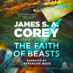The Faith of Beasts by James S. A. Corey audiobook