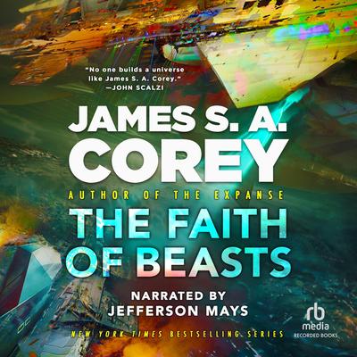 The Faith of Beasts by James S. A. Corey audiobook