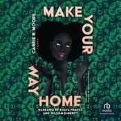 Make Your Way Home by  Carrie R. Moore audiobook