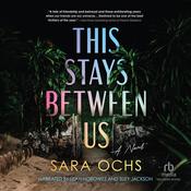 This Stays Between Us by  Sara Ochs audiobook