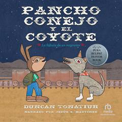 Pancho conejo y el coyote by Duncan Tonatiuh audiobook