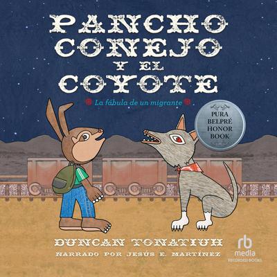 Pancho conejo y el coyote by Duncan Tonatiuh audiobook