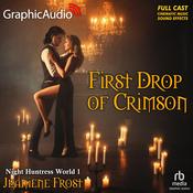 First Drop of Crimson [Dramatized Adaptation] by  Jeaniene Frost audiobook