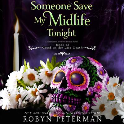 Someone Save My Midlife Tonight by Robyn Peterman audiobook