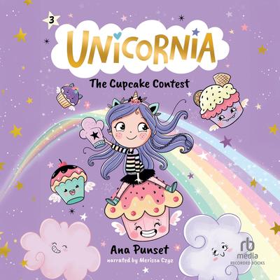 Unicornia: The Cupcake Contest by Ana Punset audiobook