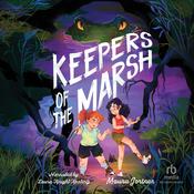 Keepers of the Marsh by  Maura Jortner audiobook