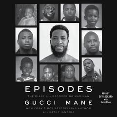 Episodes by Gucci Mane audiobook