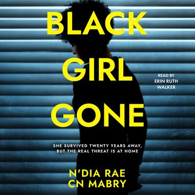Black Girl Gone by N'Dia Rae audiobook